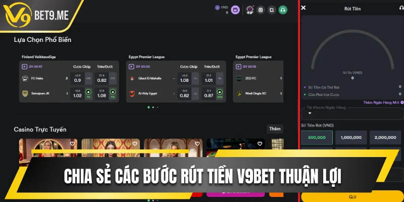 Chia sẻ các bước rút tiền V9bet thuận lợi