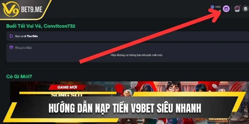 Nạp tiền V9bet siêu nhanh, miễn phí